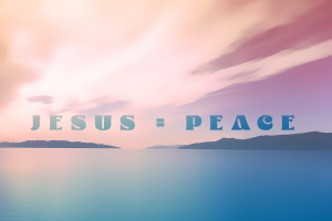 Jesus = Peace