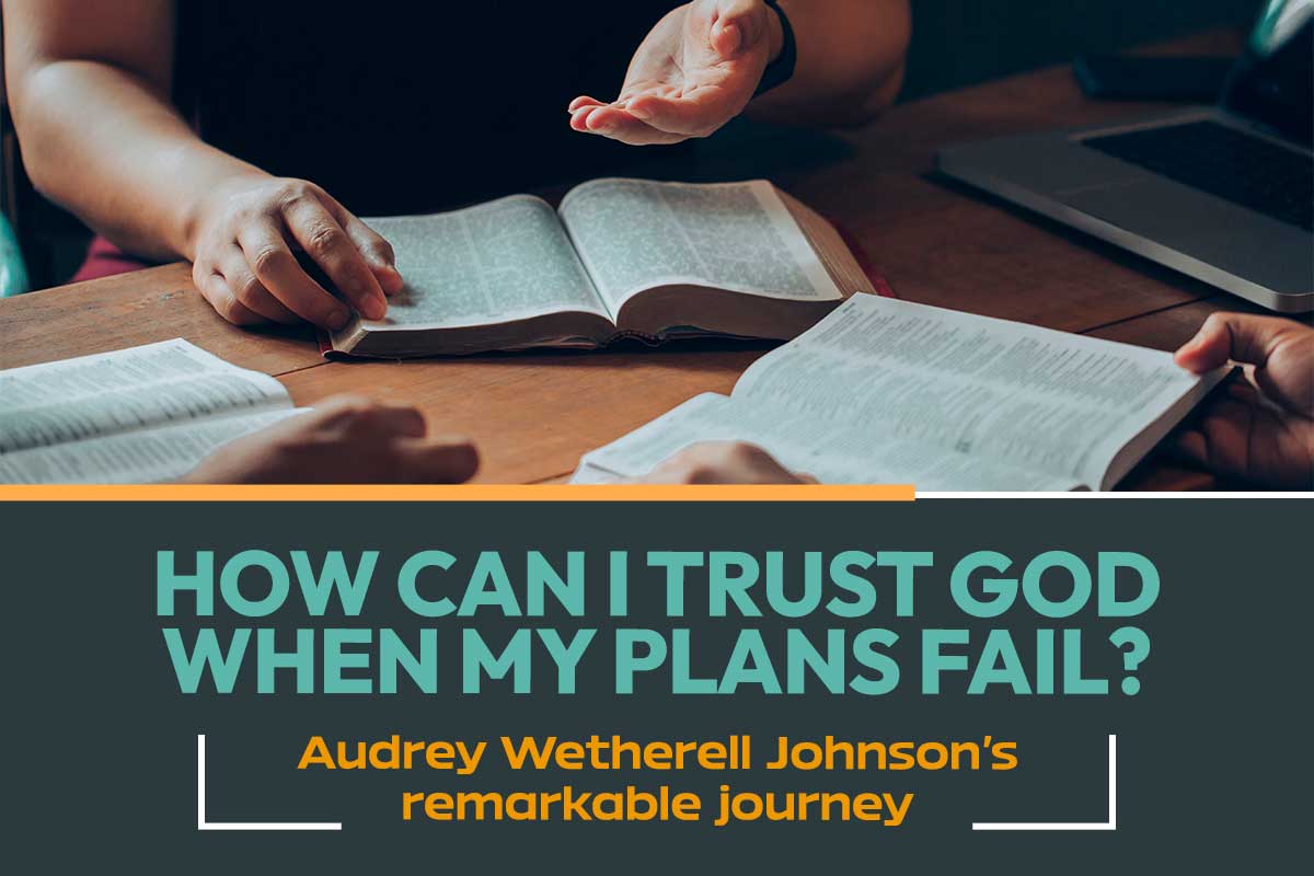 How Can I Trust God When My Plans Fail